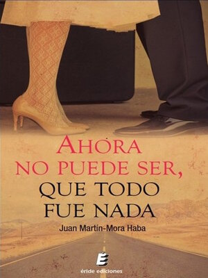cover image of Ahora no puede ser, que todo fue nada